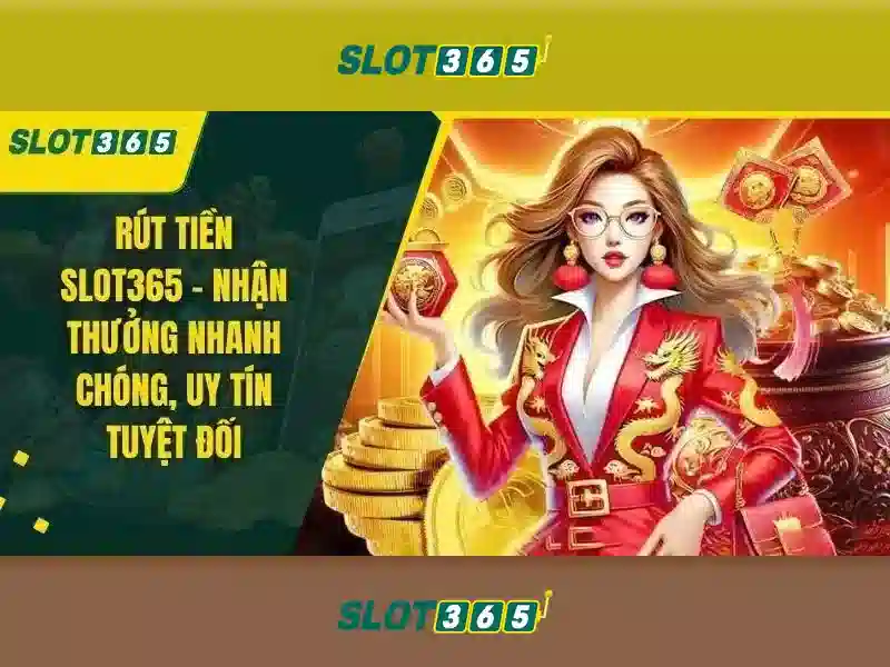 Lợi thế và sức cạnh tranh slot365