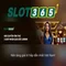Slot365 - Trải nghiệm chơi máy slots đỉnh cao